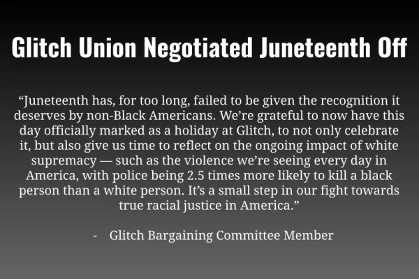 glitch_union_negotiated_juneteenth_holiday_off_1.png